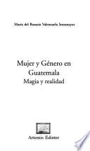 libro Mujer Y Género En Guatemala